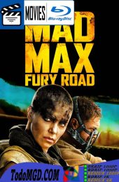 Mad Max: Furia en el camino (2015) Latino – Ingles [Mega-Google Drive] [1080p-4K]