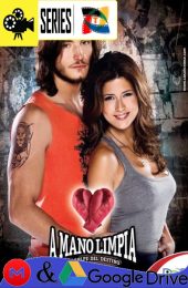 A Mano Limpia – Temporada 1 (2010) Telenovela HD Latino [Mega-Google Drive] [720p]